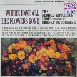 Пластинка George Mitchell Choir Where Have All The Flowers Gone