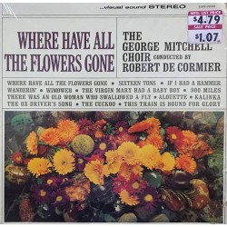 Пластинка George Mitchell Choir Where Have All The Flowers Gone
