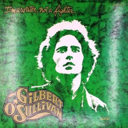 Пластинка Gilbert O'Sullivan I'm A Writer, Not A Fighter