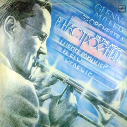 Пластинка Glenn Miller В настроении