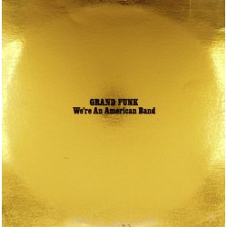 Пластинка Grand Funk We're An American Band