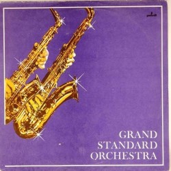Пластинка Grand Standard Orchestra Grand Standard Orchestra
