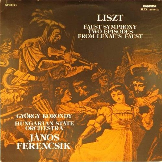 Пластинка György Korondy, Hungarian State Orchestra, János Ferencsik Liszt. Faust Symphony: Two Episodes From Lenau's Faust (2 LP)
