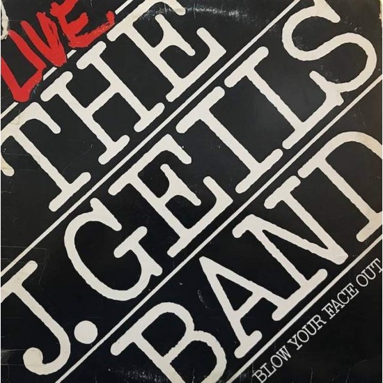 Пластинка J.Geils Band Live - Blow Your Face Out (2LP)