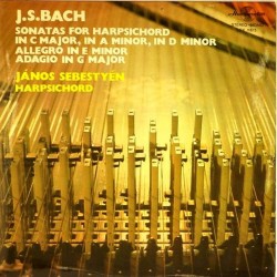 Пластинка Janos Sebestyen Johann Sebastian Bach. Sonatas For Harpsichord