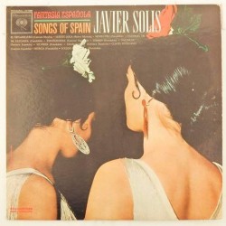 Пластинка Javier Solis Fantasia Espanola. Songs of Spain