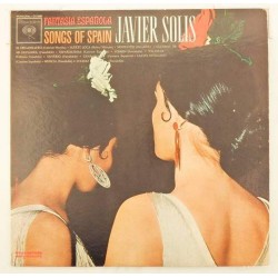 Пластинка Javier Solis Fantasia Espanola. Songs of Spain