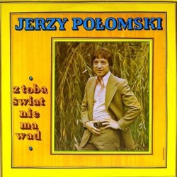 Пластинка Jerzy Polomski Z toba swiat nie ma wad