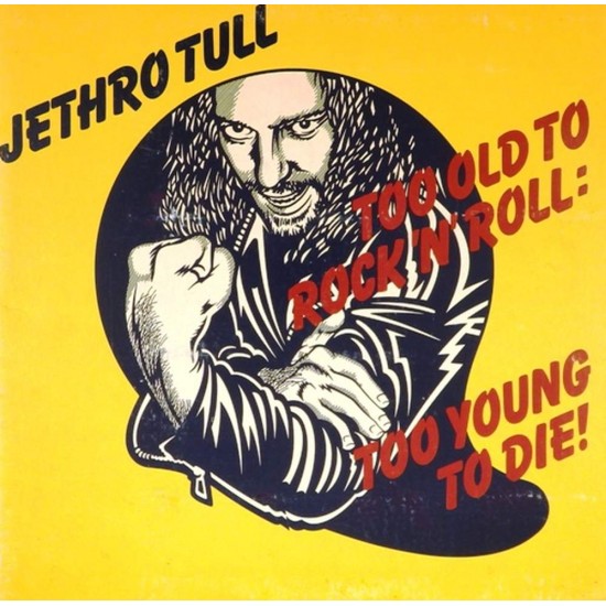 Пластинка Jethro Tull Too Old to Rock ’n’ Roll: Too Young to Die!