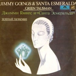 Пластинка Jimmy Goings & Santa Esmeralda Green Talisman