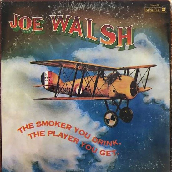 Пластинка Joe Walsh The Smoker You Drink, The Player You Get