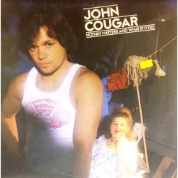 Пластинка John Cougar Mellencamp Nothin' Matters And What If It Did