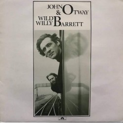 Пластинка John Otway & Wild Willy Barrett John Otway & Wild Willy Barrett