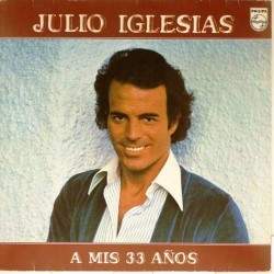 Пластинка Julio Iglesias A mis 33 anos