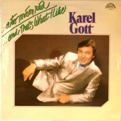 Пластинка Karel Gott ‎ ...A To Mam Rad / ...And That's What I Like