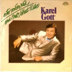 Пластинка Karel Gott ‎ ...A To Mam Rad / ...And That's What I Like