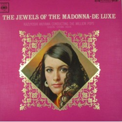 Пластинка Kazuyoshi Akiyama Conducting The Million Pops Shigeru Toyama-Violin Jewels Of The Madonna-De Luxe