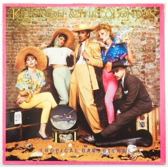 Пластинка Kid Creole & The Coconuts Tropical Gangsters