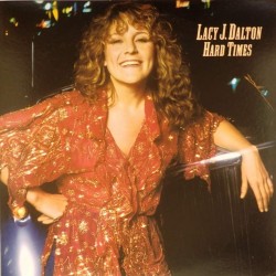 Пластинка Lacy J.Dalton Hard Times