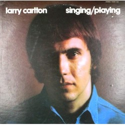 Пластинка Larry Carlton Singing / Playing