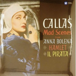 Пластинка Maria Callas Mad Scenes from Anna Bolena, Hamlet, Il Pirata