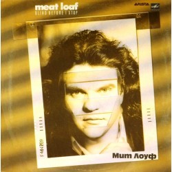 Пластинка Meat Loaf Blind Before I Stop