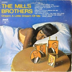 Пластинка Mills Brothers Dream a Little Dream of Me