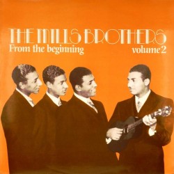 Пластинка Mills Brothers From the beginning. Volume 2