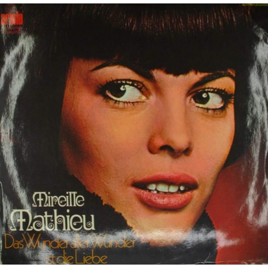 Пластинка Mireille Mathieu Das Wunder Aller Wunder Ist Die Liebe