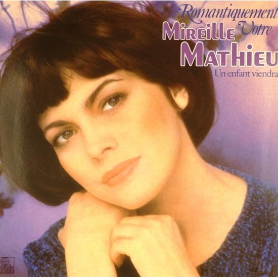 Пластинка Mireille Mathieu Romantiquement Votre...Un Enfant Viendra