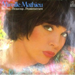 Пластинка Mireille Mathieu Un Peu... Beaucoup... Passionnement