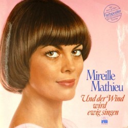 Пластинка Mireille Mathieu Und der Wind wird ewig singen