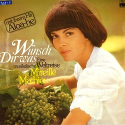 Пластинка Mireille Mathieu Wünsch Dir Was - Eine Musikalische Weltreise