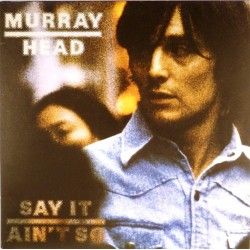 Пластинка Murray Head Say It Ain’t So