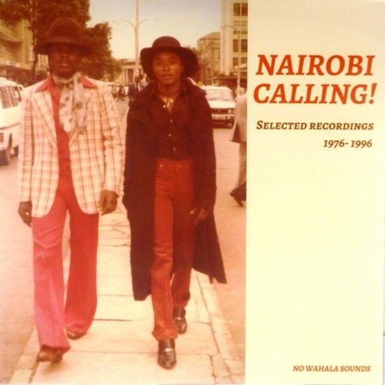 Пластинка Nairobi Calling! Selected Recordings 1976-1996. Сборник