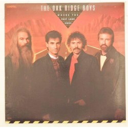 Пластинка Oak Ridge Boys Where the fast lane ends