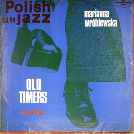 Пластинка Old Timers / Marianna Wroblewska Meeting. Polish Jazz 44