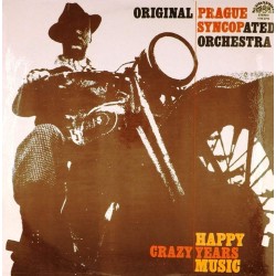 Пластинка Original Prague Syncopated orchestra Crazy years. Happy music