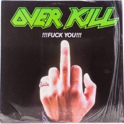 Пластинка Overkill !!!Fuck You!!!