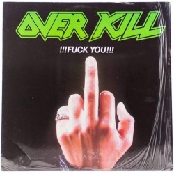 Пластинка Overkill !!!Fuck You!!!