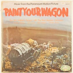 Пластинка Paint Your Wagon Music from the Paramount motion picture soundtrack