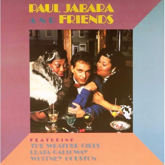 Пластинка Paul Jabara Featuring The Weather Girls, Leata Galloway & Whitney Houston Paul Jabara And Friends