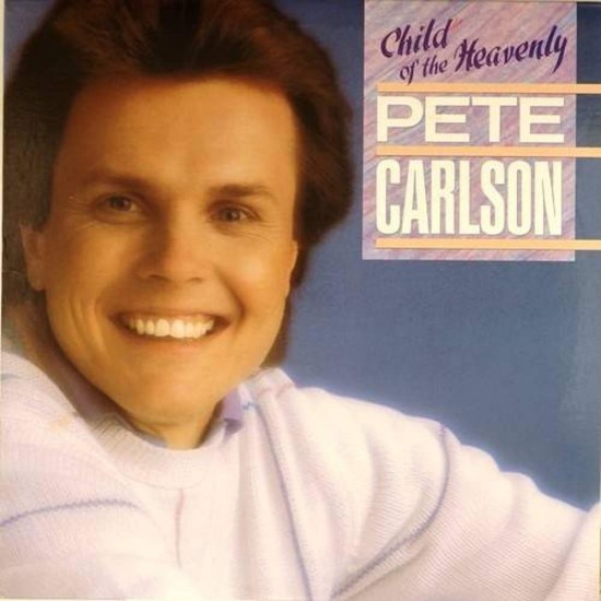 Пластинка Pete Carlson Child of the heavenly