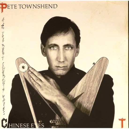 Пластинка Pete Townshend All The Best Cowboys Have Chinese Eyes