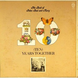 Пластинка Peter, Paul and Mary Ten Years Together