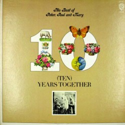 Пластинка Peter, Paul and Mary Ten Years Together