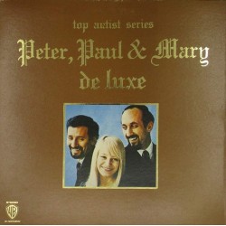 Пластинка Peter, Paul & Mary ‎ Peter, Paul & Mary De Luxe