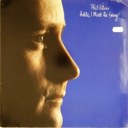 Пластинка Phil Collins Hello, I Must Be Going!