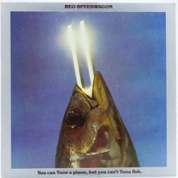 Пластинка Reo Speedwagon You Can Tune a Piano but You Can't Tuna Fish