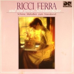 Пластинка Ricci Ferra und sein grosses Streichorchester Schone melodien zum Feierabend